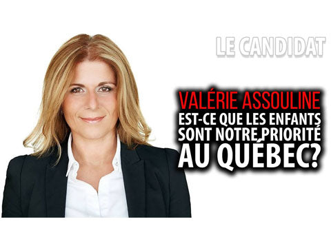 LE CANDIDAT - VALÉRIE ASSOULINE - EST-CE QUE NOS ENFANTS SONT NOTRE PRIORITÉ?